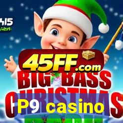P9 casino